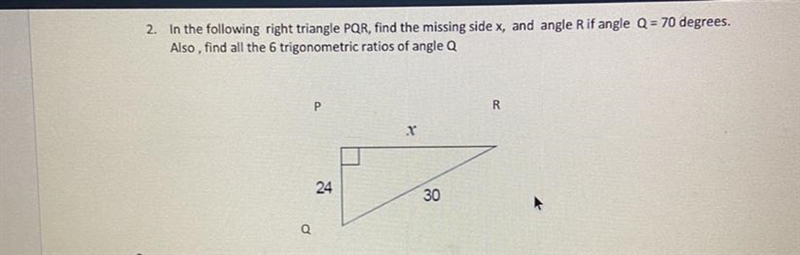 Need help! I’m the following right triangle PQR,find the missing side x, and R if-example-1