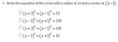 Write the equation of the circle with a radius of 10 and a center at (3,-1)-example-1