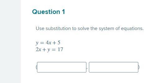 Y=4x+5 2x+y=17 Use substitution to solve the system of equations.-example-1