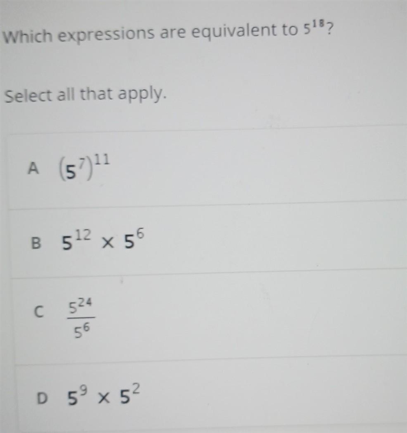 Which expressions are equivalent to {5}^(18) select all that apply ​-example-1