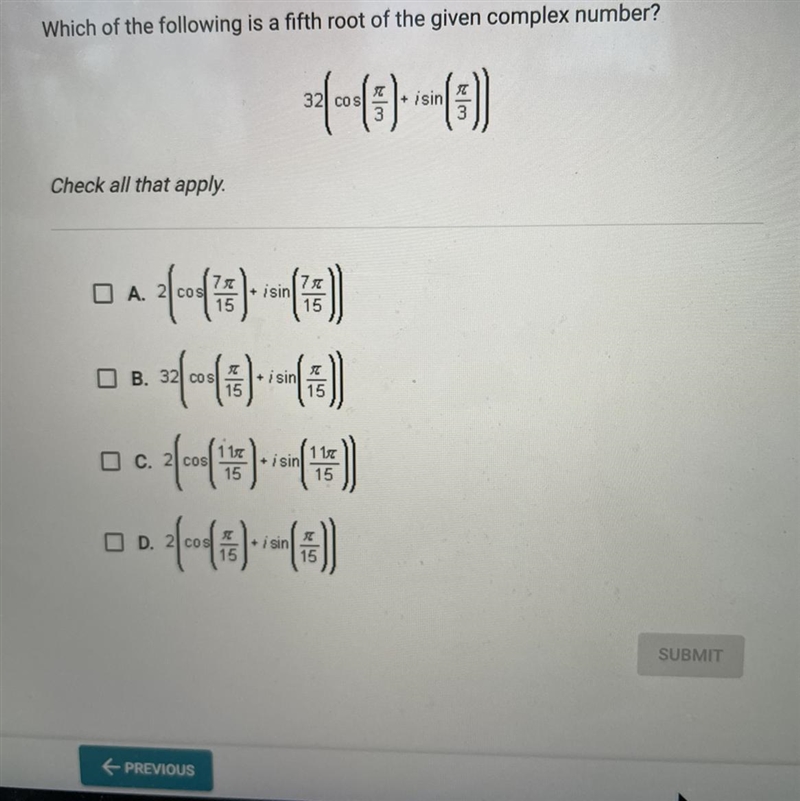 Which of the following is a fifth root of the given complex number?-example-1