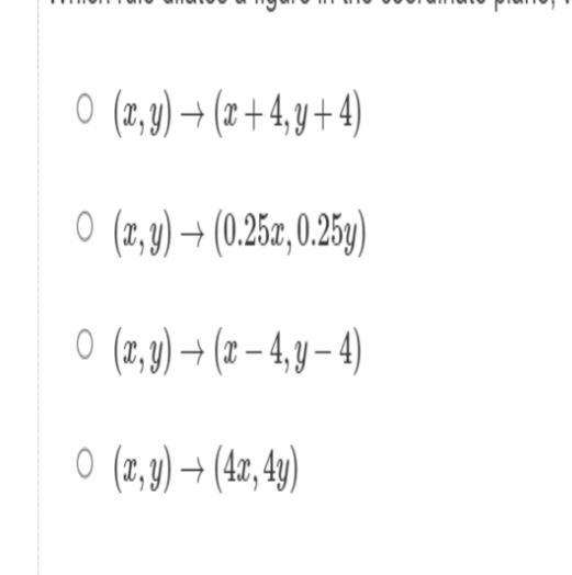 Which rule dilates a figure in the coordinate plane, with its center of dilation at-example-1