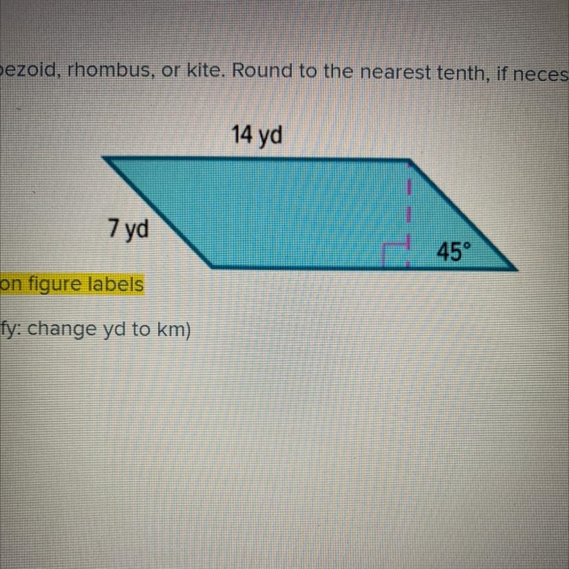 Find the area of the parallelogram, trapezoid, rhombus, or kite. Round to the nearest-example-1