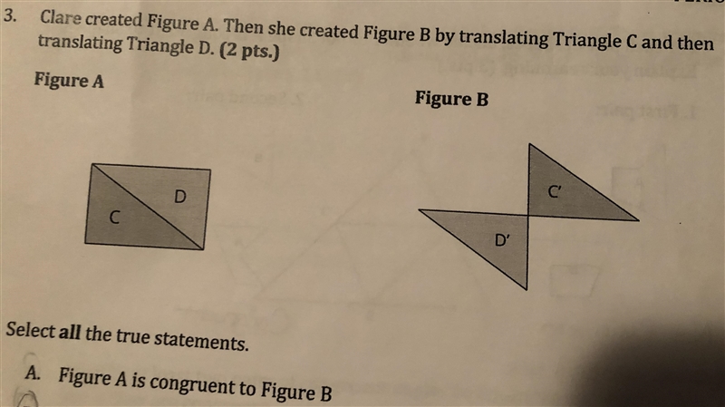 anslating Triangle D. (2 pts.)Figure AFigure BSelect all the true statements.A. Figure-example-1