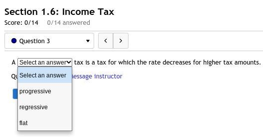 3. A Select an answer tax is a tax for which the rate decreases for higher tax amounts-example-1