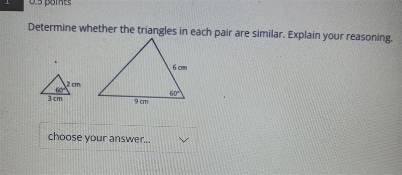 SOMEONE ANSWER QUICKLY!!! Determine whether the triangles in each pair are similar-example-1