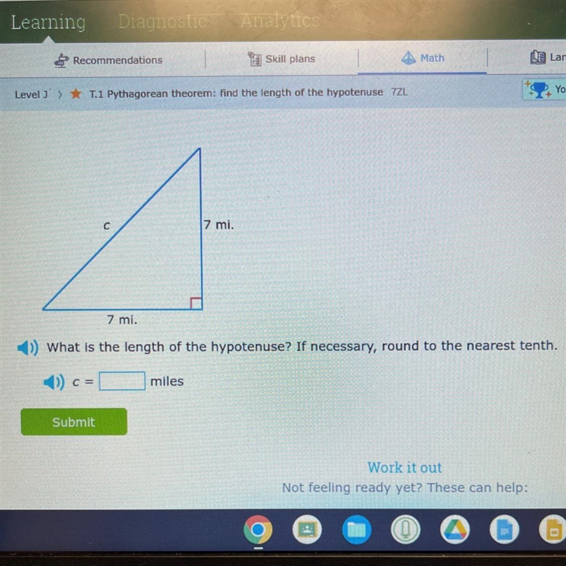 7 mi. 7 mi. What is the length of the hypotenuse? If necessary, round to the nearest-example-1