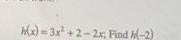 Evaluate the following function: Show all work! h(x)=3x²+2-2x, Find h(-2)​-example-1