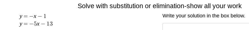 Y = x − 1 and y = − 5 x − 13 ?-example-1