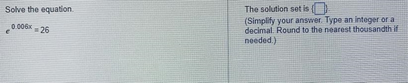 Solve the problem down belowSimplify your answer and rounded to the nearest thousandth-example-1