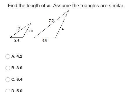 Find the length of x. Assume the triangles are similar.-example-1