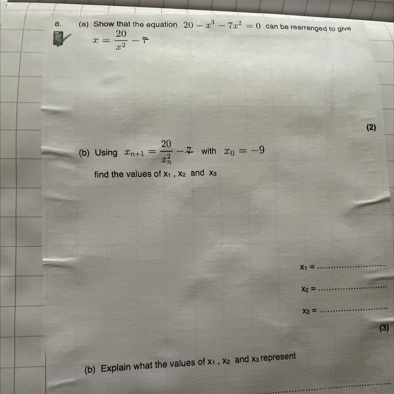 A) Show that the equation 20-x^3-7x^2=0 can be rearranged to give x=20/x^2 - 7 b) using-example-1