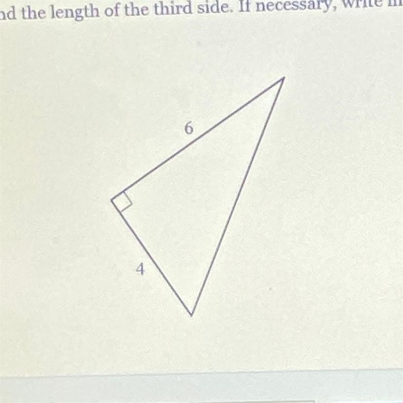 Fine the length of the third side. If necessary, write in simplest radical form-example-1