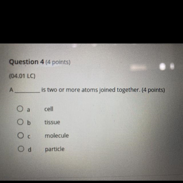 A__ is two or more atoms joined together-example-1