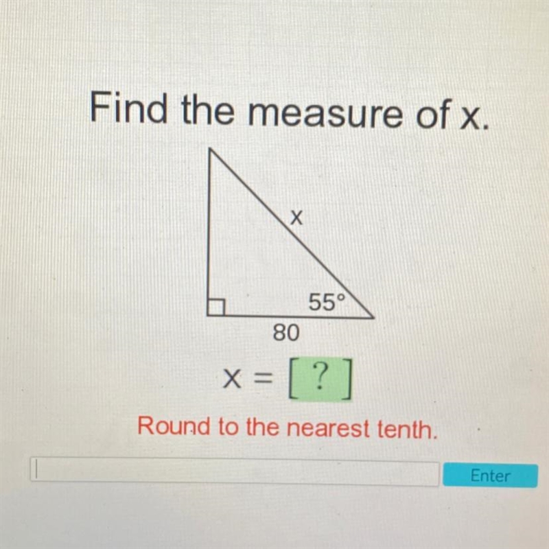 Find the measure of x. X 55° 80 X = [ ? ] Round to the nearest tenth.-example-1