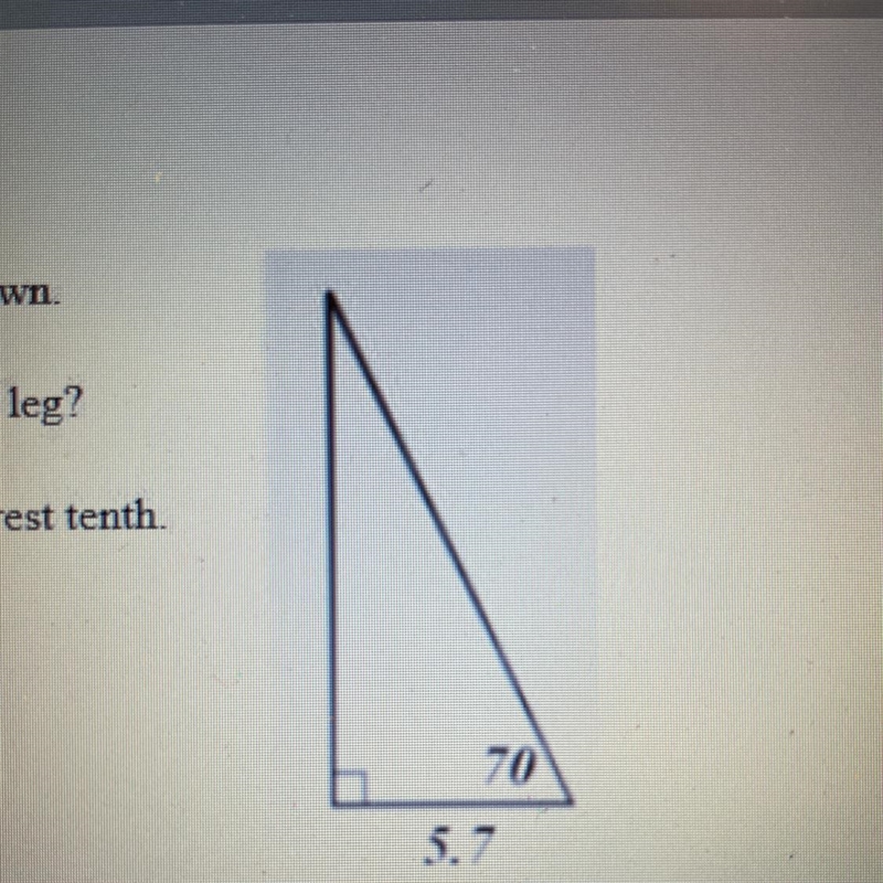 Consider the right triangle shown. What is the length of the other leg? Round your-example-1