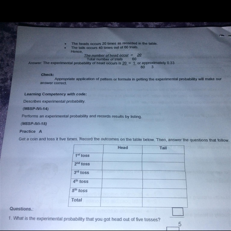 Practice A Get a coin and toss it five times. Record the outcomes on the table below-example-1