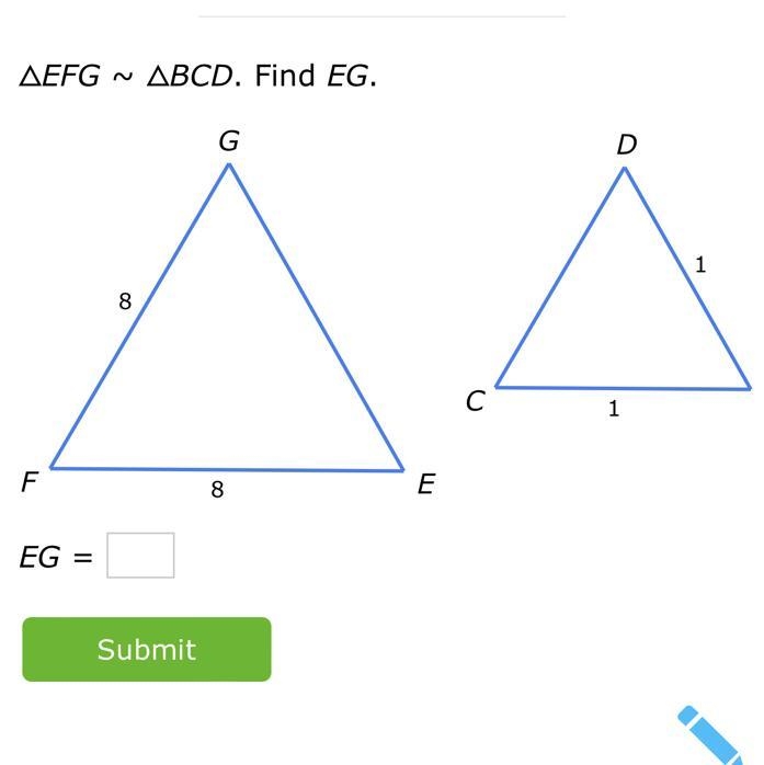 △EFG~△BCD. Find EG. 8 8 E F G 1 1 B C D EG =-example-1