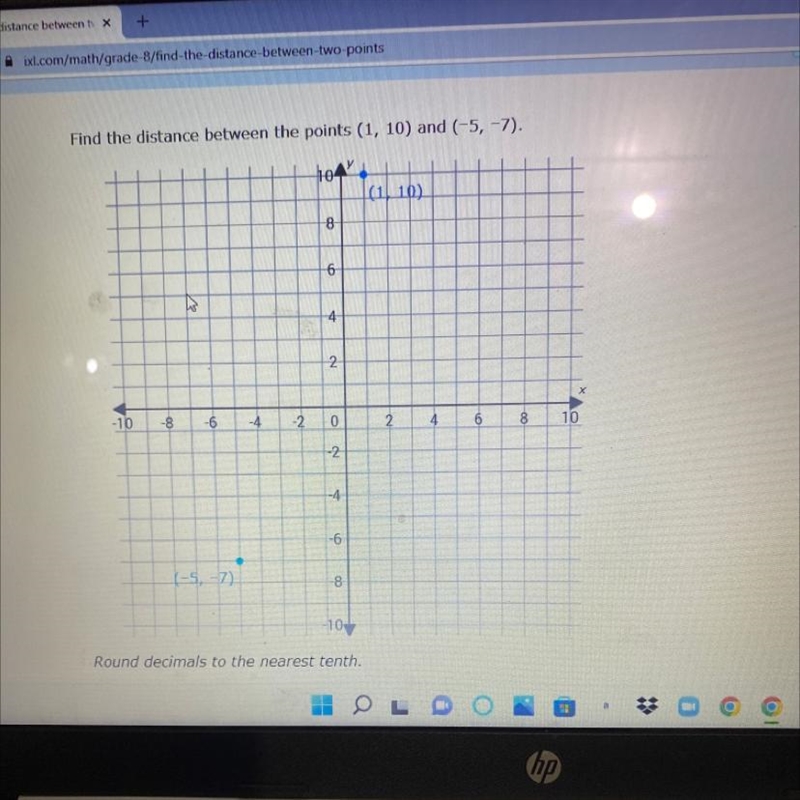 Find the distance between the points (1, 10) and (-5, -7). 104 -10 -8 -6 (-5-7) -4 -2 8 6 2 0 -2 4 6 -8 -10 Round-example-1