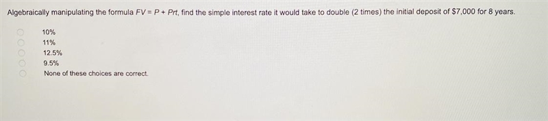 Algebraically manipulating the formula FV = P +Prt, find the simple interest rate-example-1