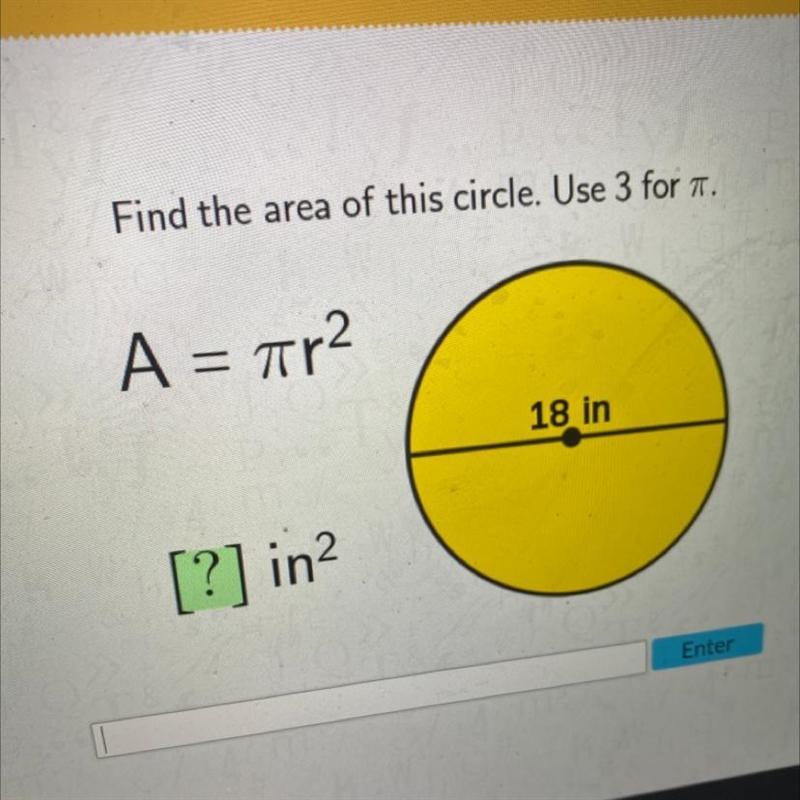 Find the area of this circle. Use 3 for pi-example-1