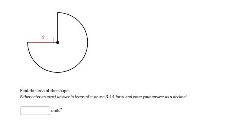 Find the area of the shape. Either enter an exact answer in terms of π or use 3.14and-example-1