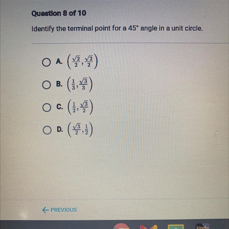 Identify the terminal point for a 45° angle in a unit circle.O A. (24)O B. (1.)Oc-example-1