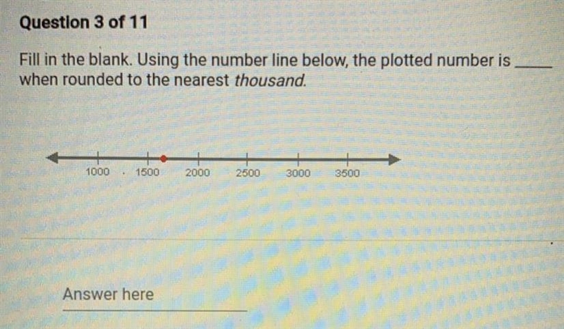 Fill in the blank. Using the number line below, the plotted number is when rounded-example-1