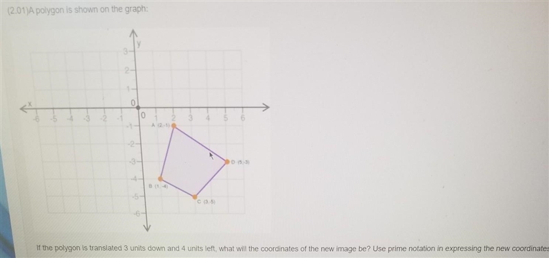 if a polygon is translated 3 units down and 4 units left, what will be the coordinates-example-1