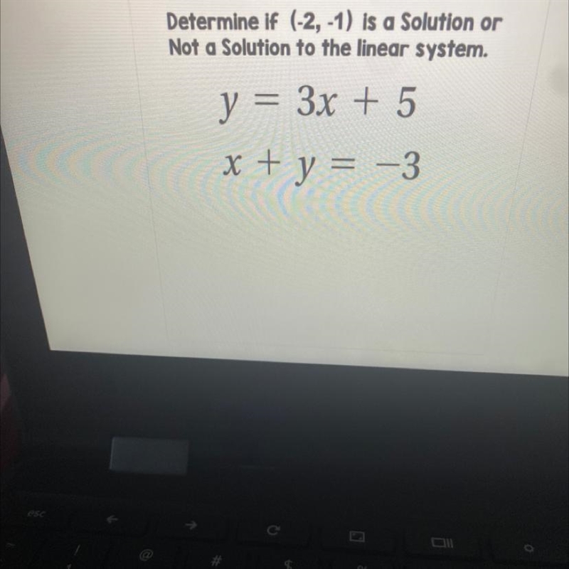 A.(-2, -1) is a solution to the linear system B.(-2, -1)is not a solution to the linear-example-1