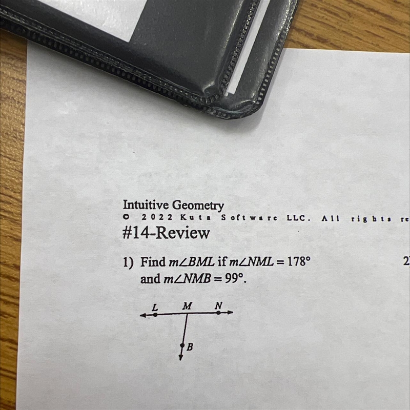 #14-Review 1) Find m/BML if m/NML = 178° and m/NMB = 99⁰. M N +++ B-example-1