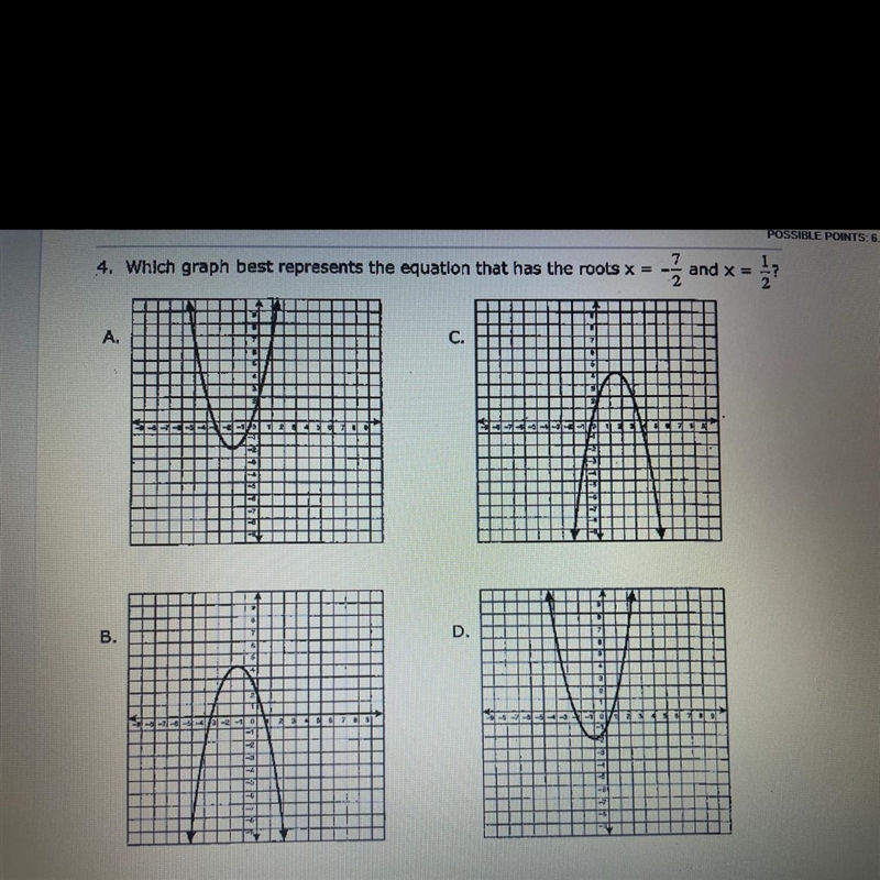 4. Which graph best represents the equation that has the roots x-example-1