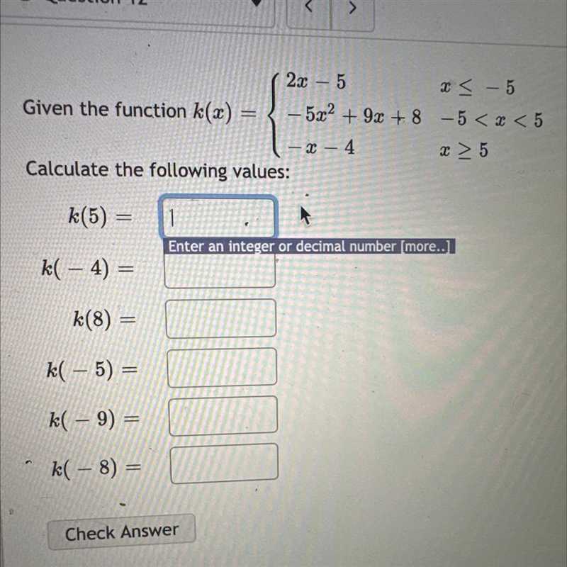 Given the function k(x) k(5)= = Calculate the following values: 1 Enter an integer-example-1