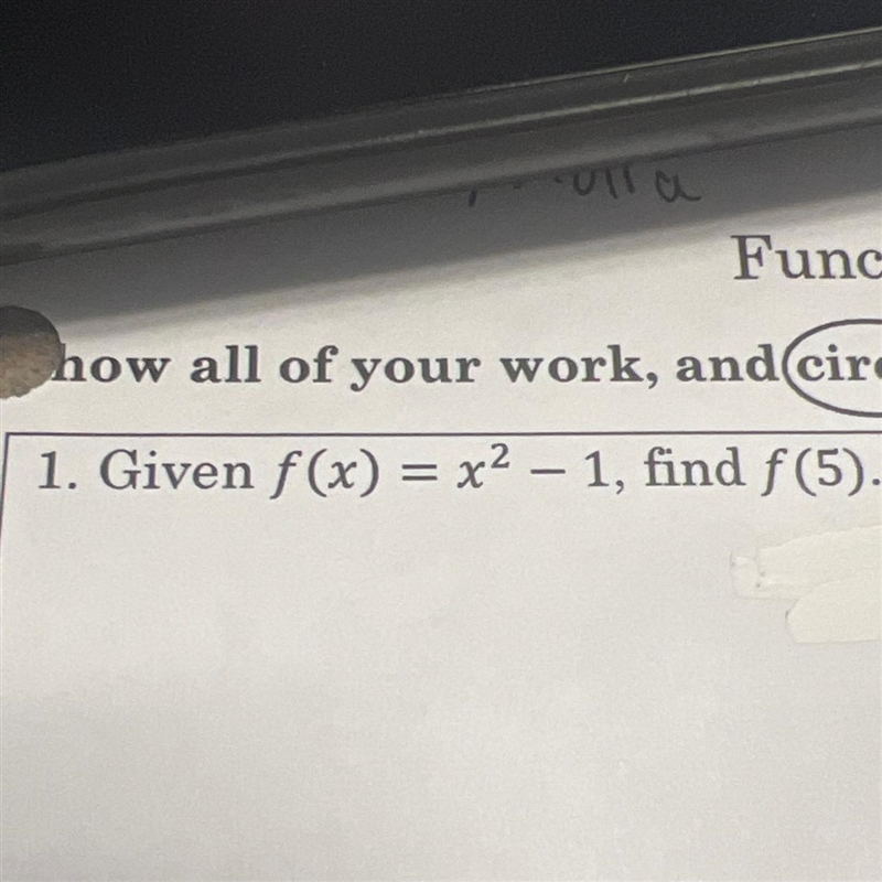 1. Given f(x) = x² - 1, find f(5).-example-1