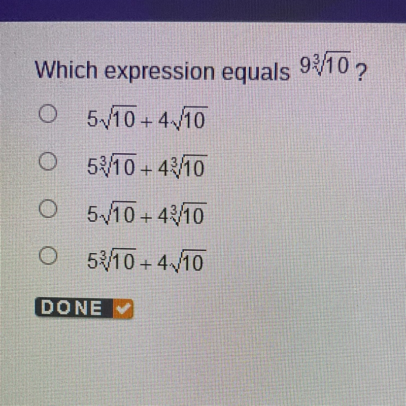 Which expression equals 9/10 ? O 5√10+4√10 O5 10+4 10 O 5√10+43/10 O 5 10+4 10-example-1