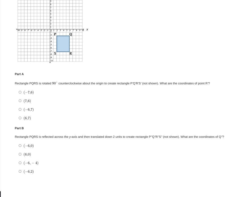 Part A Rectangle PQRS is rotated 90° counterclockwise about the origin to create rectangle-example-1