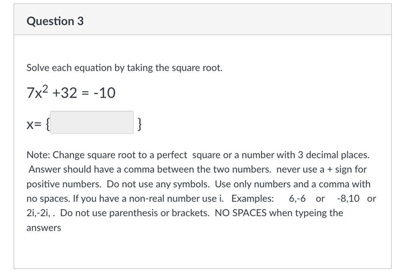 Solve each equation by taking the square root. 7x2 +32 = -10 x= {___, ___}-example-1