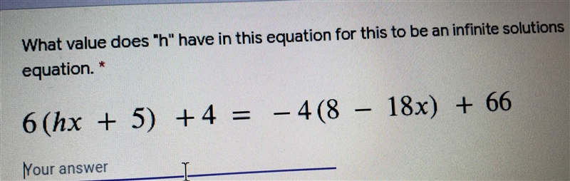 What value does "h" have in this equation for this to be an infinite solutions-example-1