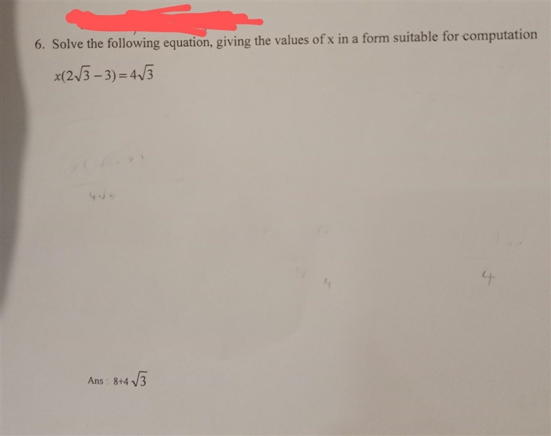 Solve the equation, giving values of x in a form suitable for computation. x(2√3-3)=4√3 answer-example-1