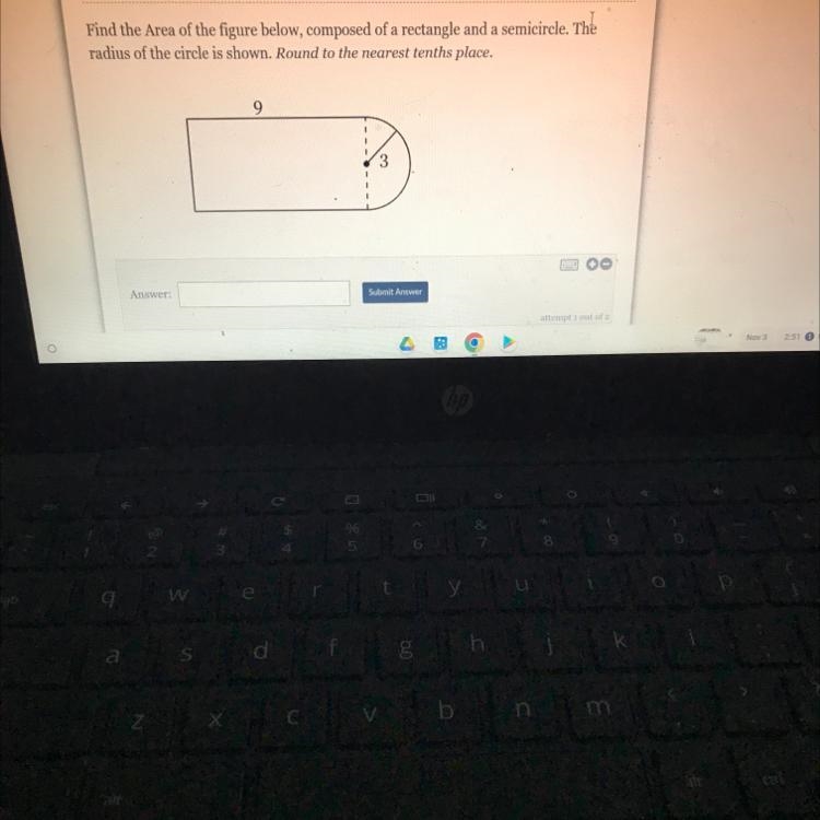 ? Find the Area of the figure below, composed of a rectangle and a semicircle. The-example-1