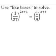 Use “like bases” to solve-example-1