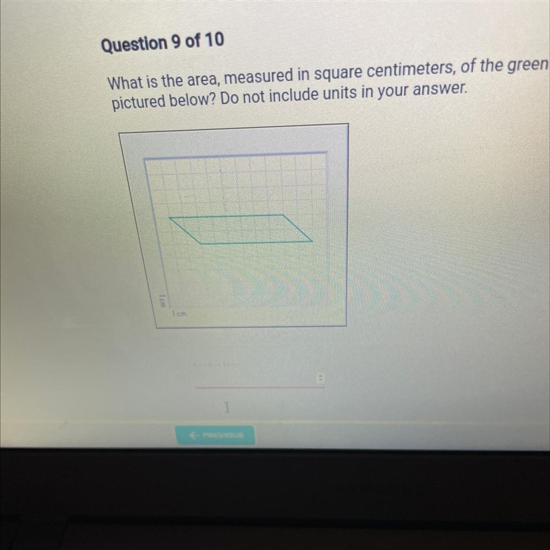 Question 9 of 10 What is the area, measured in square centimeters, of the green shape-example-1