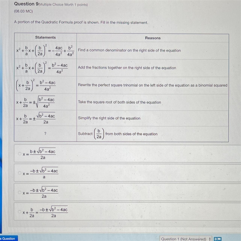 A portion of the Quadratic Formula proof is shown. Fill in the missing statement-example-1