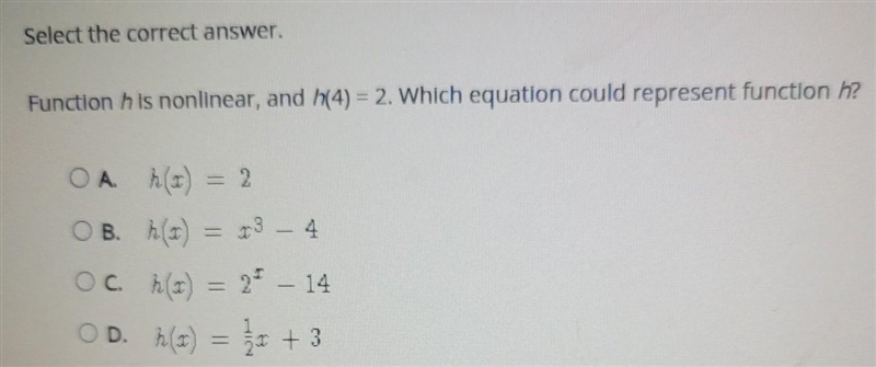 PLEASE HELP ME WITH THIS Select the correct answer. Function h is nonlinear, and h-example-1