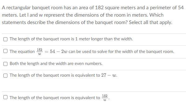 A rectangular banquet room has an area of 182 square meters and a perimeter of 54 meters-example-1