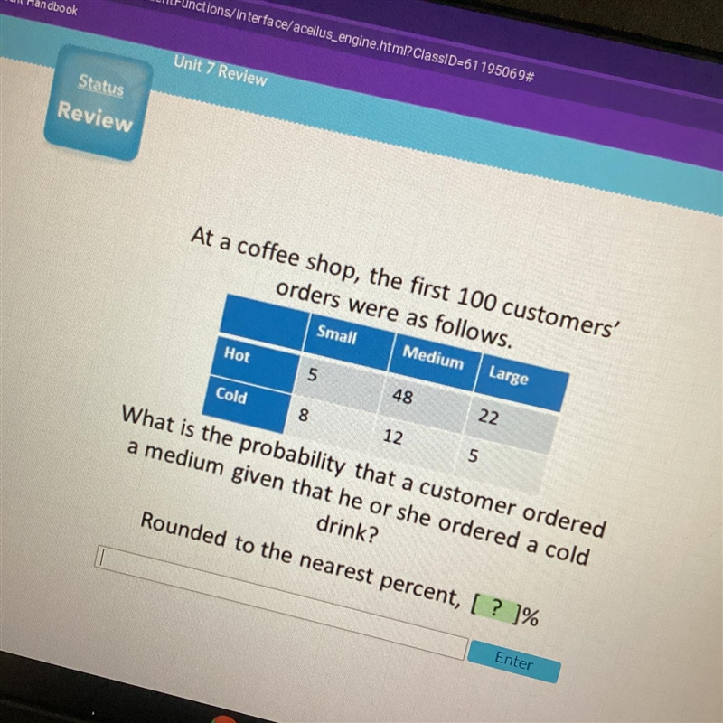 I. EED HELP FAST, IS FOR A TEST!!!! At a coffee shop, the first 100 customers' orders-example-1