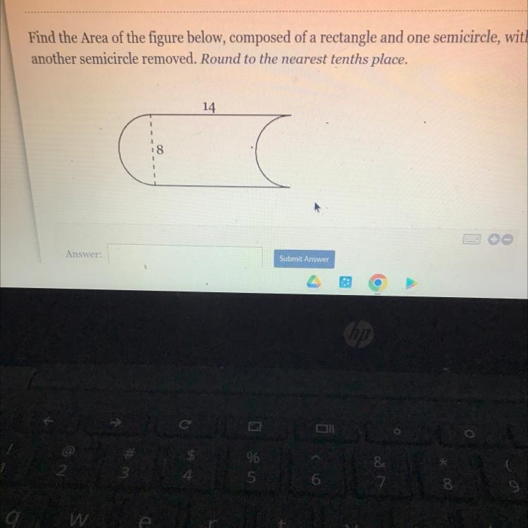 Find the Area of the figure below, composed of a rectangle and one semicircle, with-example-1