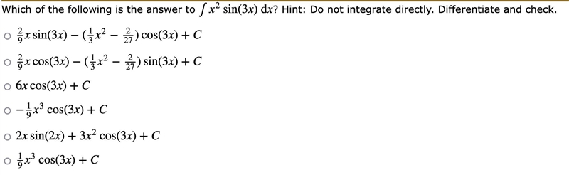 Which of the following is the answer to ∫x2sin(3x) dx? Hint: Do not integrate directly-example-1