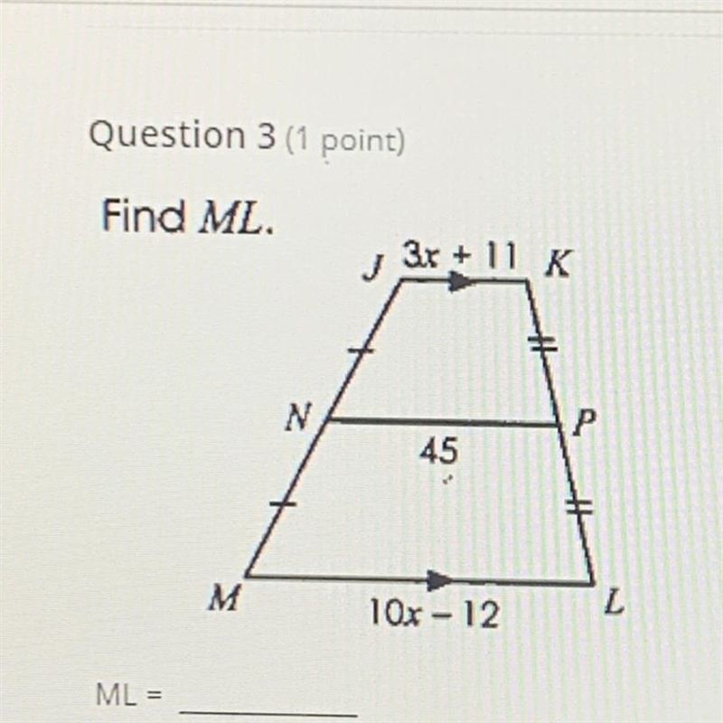 Find ML. J 3x + 11 K 3r к N P 45 M 2 10x - 12 ML--example-1