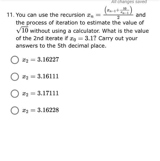 HELPPP You can use the recursion In Xn=(xn-1+10/xn-1)/2 the process of iteration to-example-1